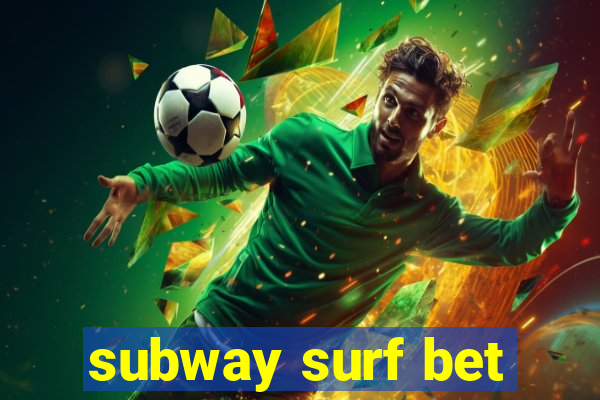 subway surf bet